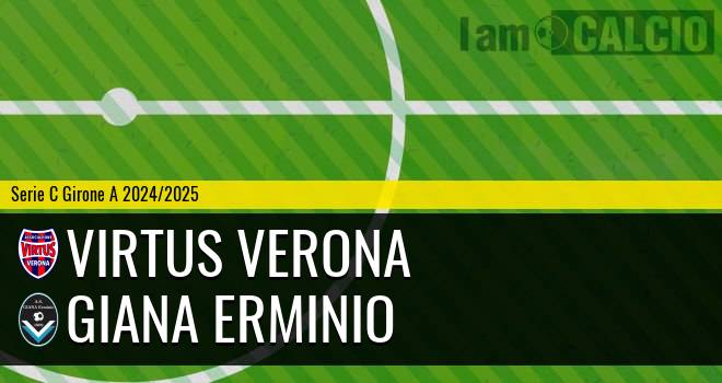 Virtus Verona - Giana Erminio