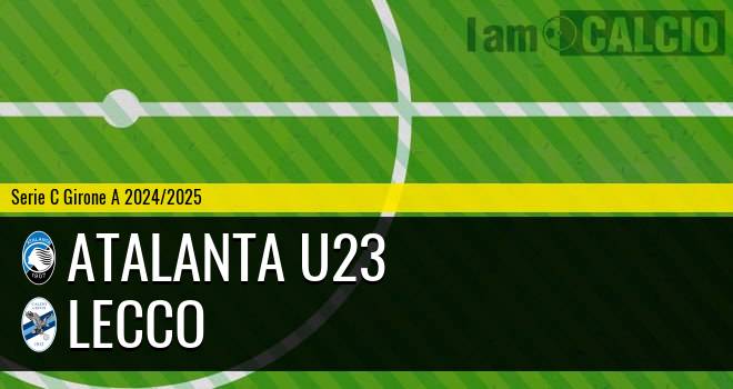 Atalanta U23 - Lecco