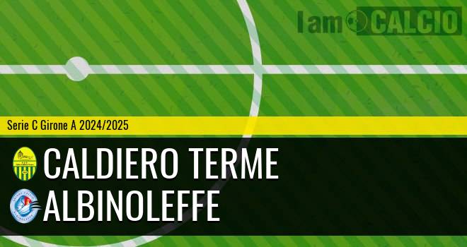 Caldiero Terme - Albinoleffe