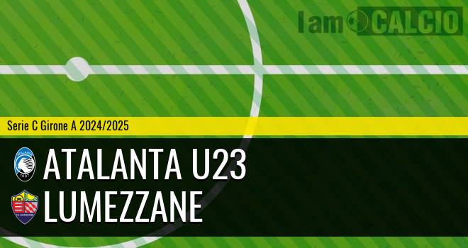 Atalanta U23 - Lumezzane