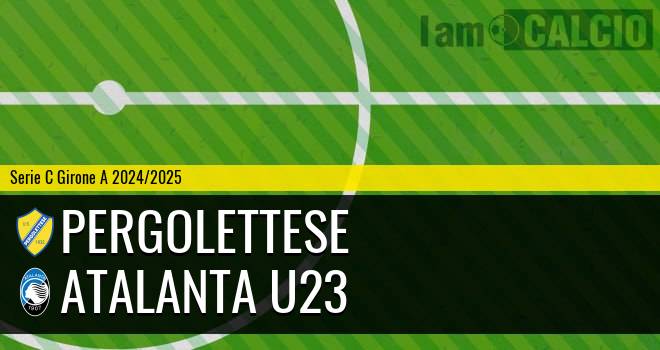 Pergolettese - Atalanta U23