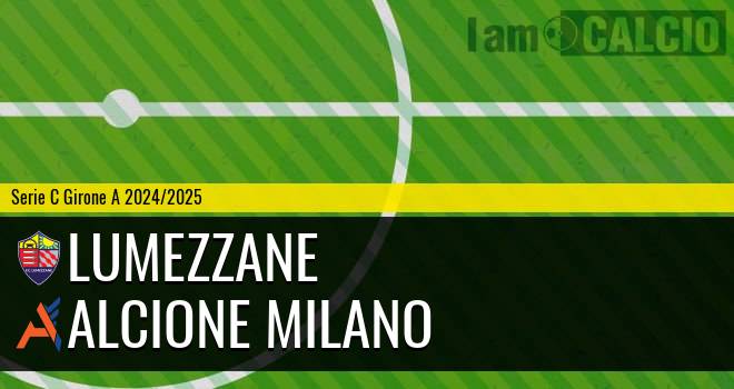 Lumezzane - Alcione Milano