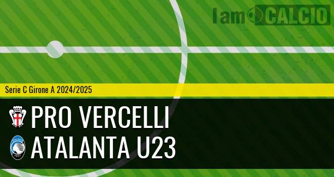 Pro Vercelli - Atalanta U23