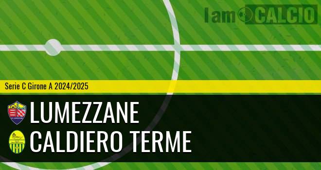 Lumezzane - Caldiero Terme