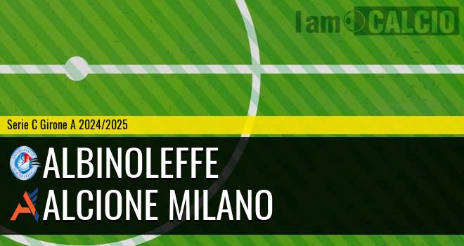 Albinoleffe - Alcione Milano