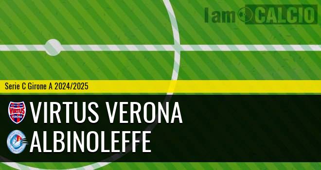 Virtus Verona - Albinoleffe