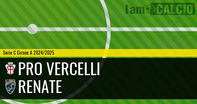 Pro Vercelli - Renate