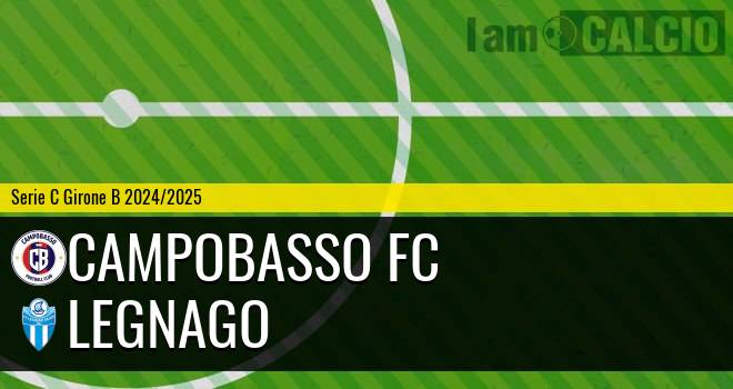 Campobasso FC - Legnago