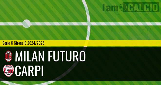 Milan Futuro - Carpi