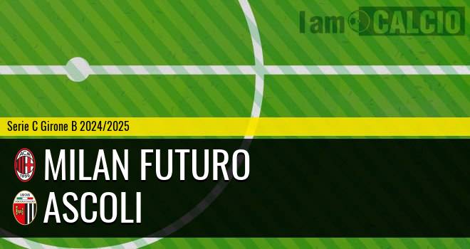 Milan Futuro - Ascoli