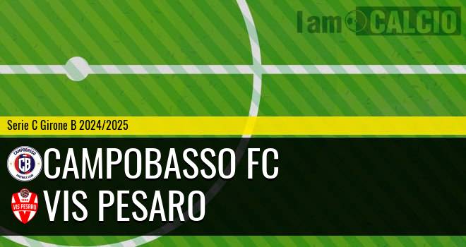 Campobasso FC - Vis Pesaro