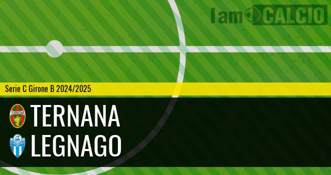 Ternana - Legnago