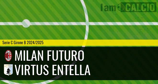 Milan Futuro - Virtus Entella