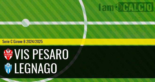 Vis Pesaro - Legnago