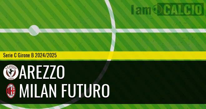 Arezzo - Milan Futuro