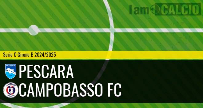 Pescara - Campobasso FC