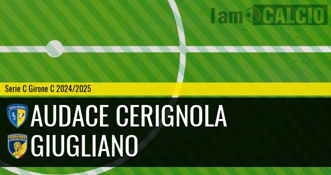 Audace Cerignola - Giugliano