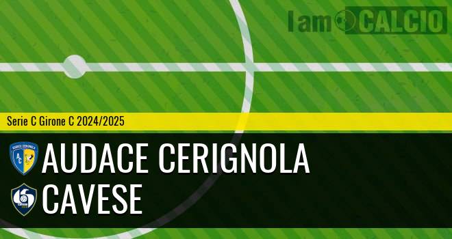 Audace Cerignola - Cavese