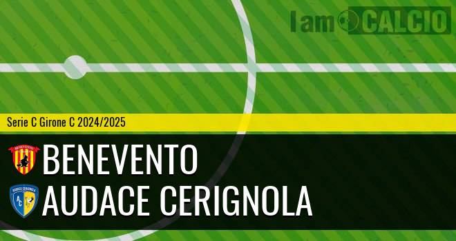 Benevento - Audace Cerignola