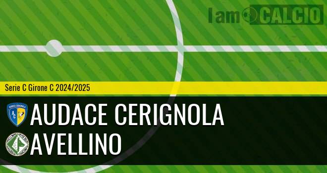 Audace Cerignola - Avellino