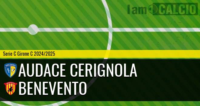 Audace Cerignola - Benevento