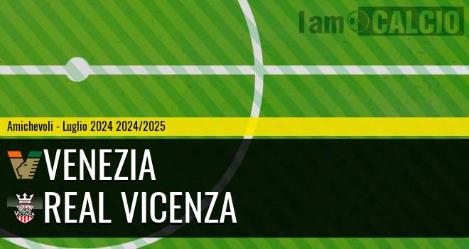 Venezia - Real Vicenza