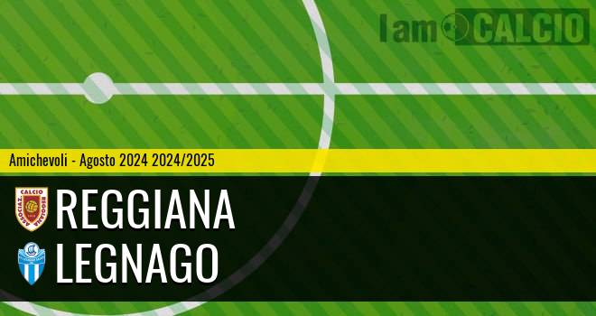 Reggiana - Legnago