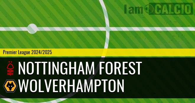 Nottingham Forest - Wolverhampton