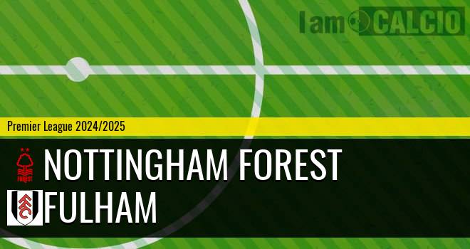 Nottingham Forest - Fulham