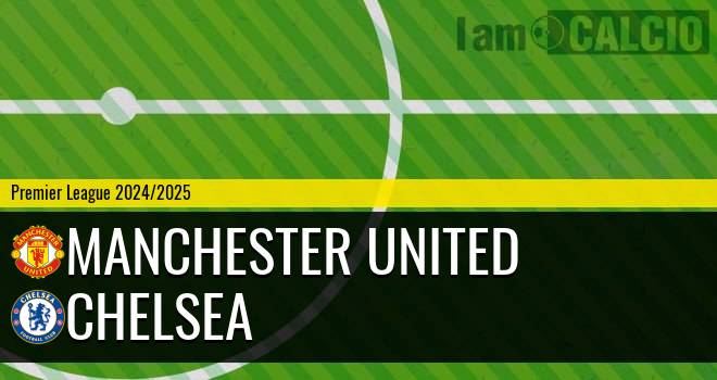 Manchester United - Chelsea