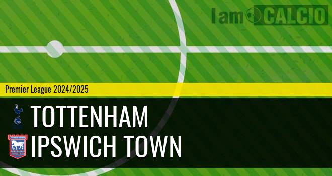 Tottenham - Ipswich Town