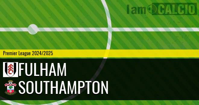 Fulham - Southampton