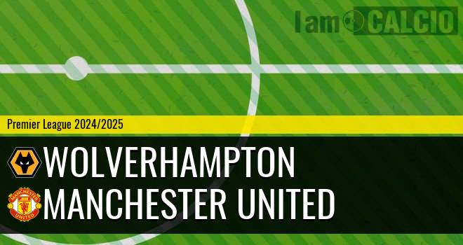 Wolverhampton - Manchester United