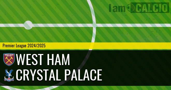 West Ham - Crystal Palace