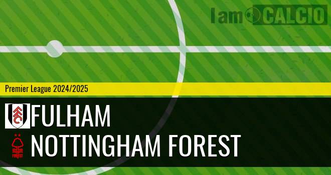 Fulham - Nottingham Forest