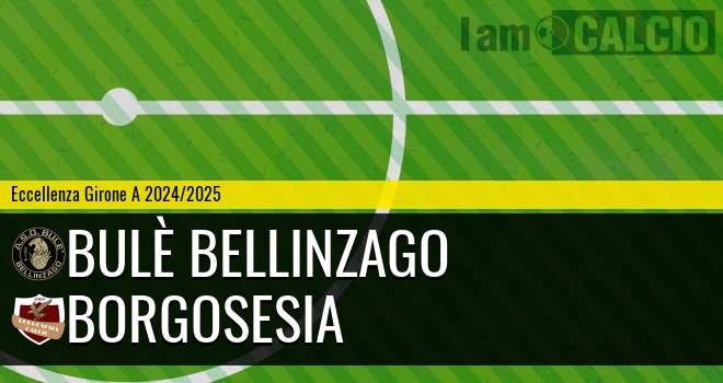 Bulè Bellinzago - Borgosesia