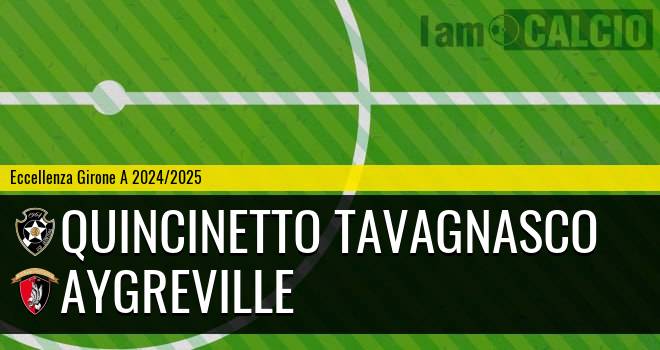 Quincinetto Tavagnasco - Aygreville