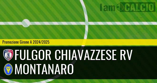 Fulgor Chiavazzese RV - Montanaro