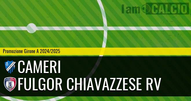 Cameri - Fulgor Chiavazzese RV