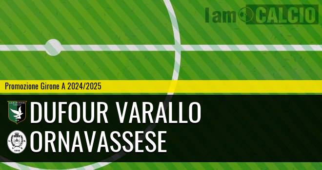 Dufour Varallo - Ornavassese