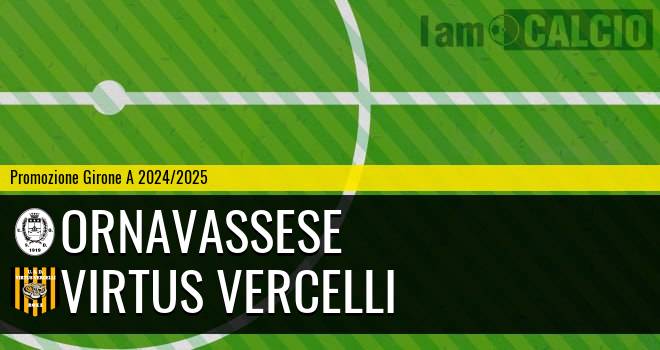 Ornavassese - Virtus Vercelli