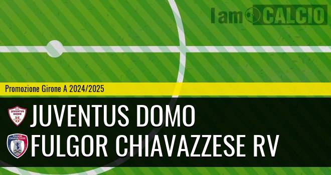 Juventus Domo - Fulgor Chiavazzese RV