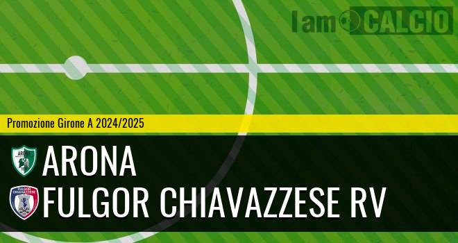 Arona - Fulgor Chiavazzese RV