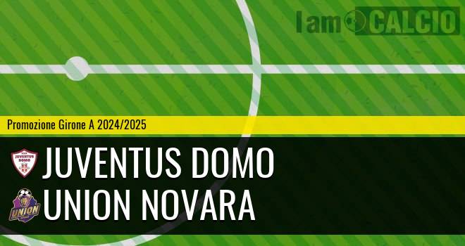 Juventus Domo - Union Novara