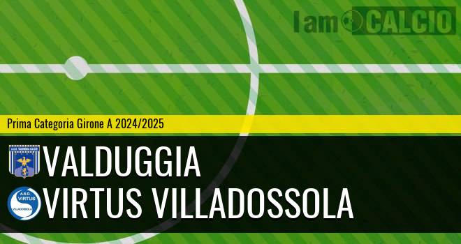 Valduggia - Virtus Villadossola