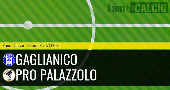 Gaglianico - Pro Palazzolo