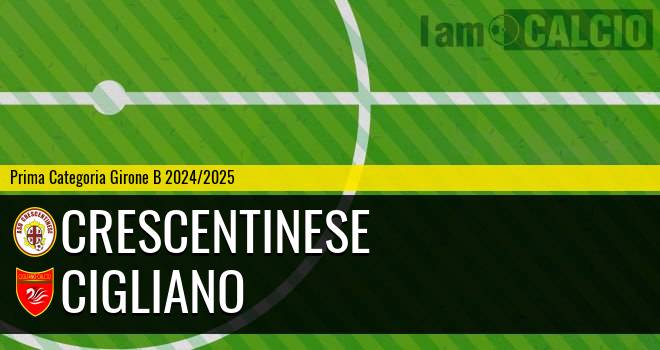 Crescentinese - Cigliano