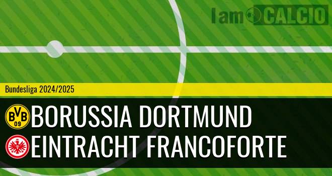 Borussia Dortmund - Eintracht Francoforte