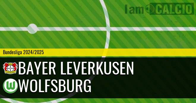 Bayer Leverkusen - Wolfsburg