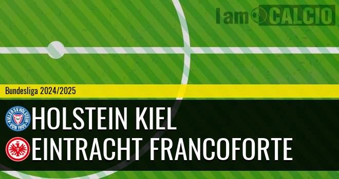 Holstein Kiel - Eintracht Francoforte